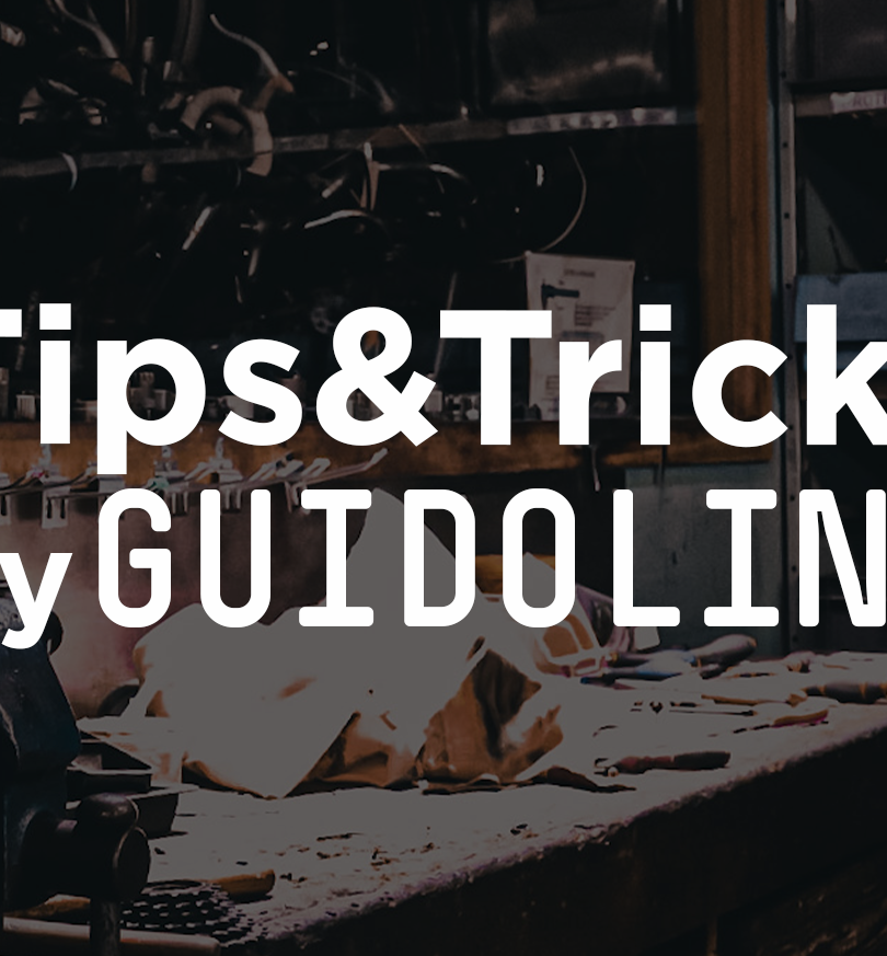 Tips&Tricks By Guidoline